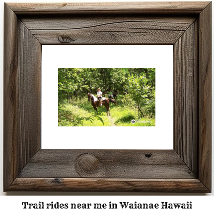 trail rides near me in Waianae, Hawaii